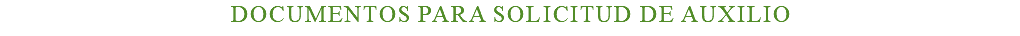 Documentos para solicitud de auxilio